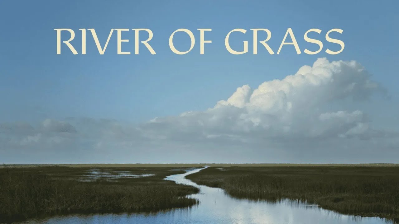 River of Grass Trailer