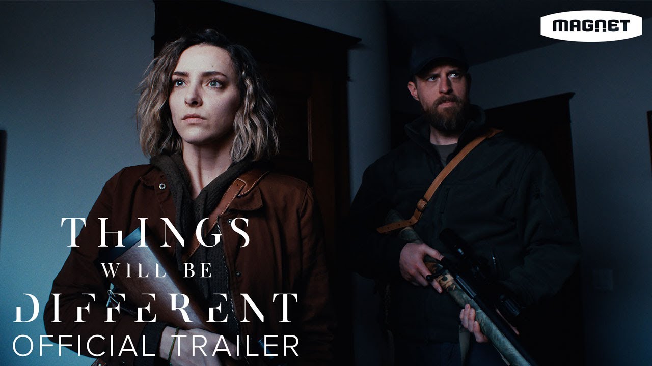 Things Will Be Different Trailer